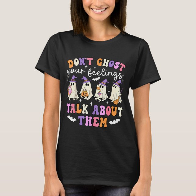 T-shirt Dont Ghost Your Feeling Halloween School Counselor (Devant)