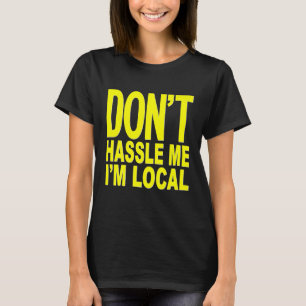 T-shirt Dont Hassle Me IM Local du Surf documentaire Prem