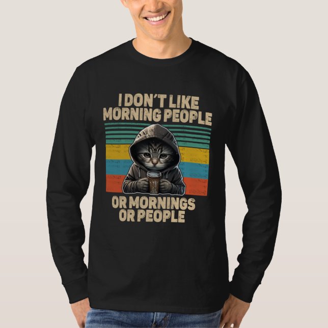 T-shirt Dont like morning people cat with coffee bad mood (Devant)