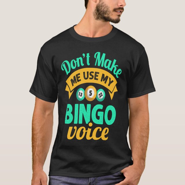 T-shirt Don't Make Me Use My Bingo Womens Bingo Player (Devant)