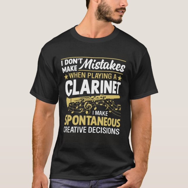 T-shirt Don't Make Mistakes Playing a Clarinet Creative De (Devant)