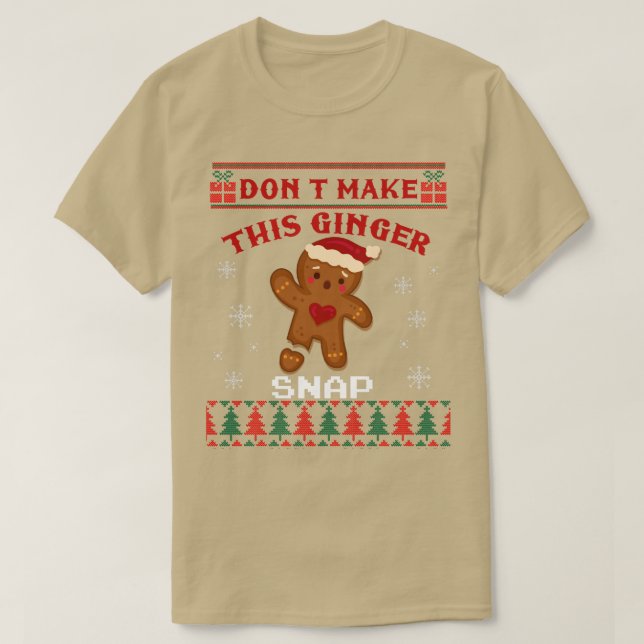 T-shirt Don't Make This Ginger Snap Funny Ugly Christmas S (Design devant)