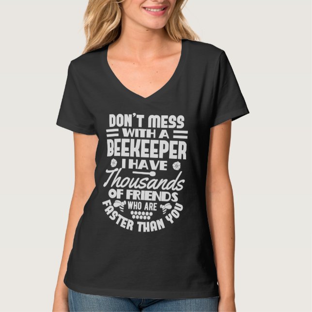 T-shirt Don't Mess With A Beekeeper   Beekeeping Beekeeper (Devant)