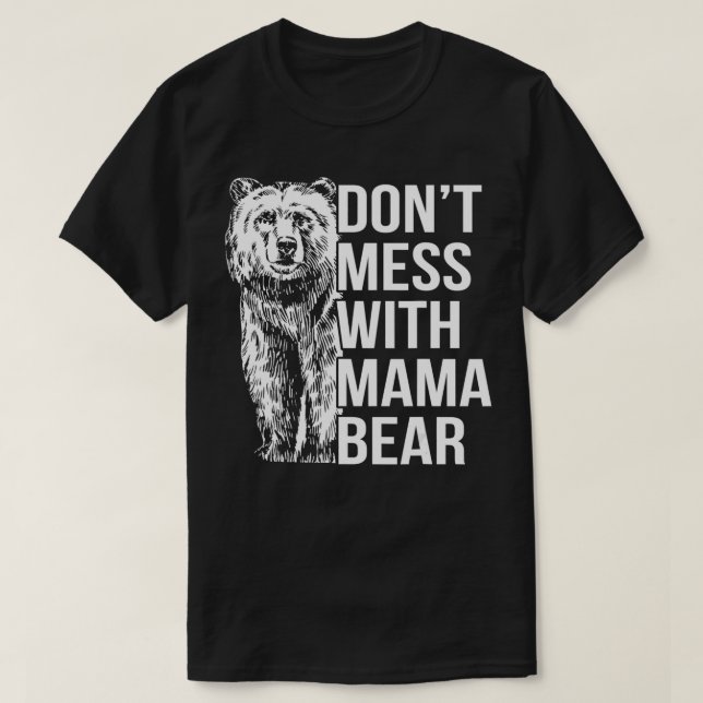 T-shirt Don't Mess with Mama Bear Funny Gift For half japa (Design devant)