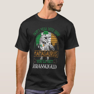 T-shirt Dont mess With Mamasaurus Youll Get Jurasskicked M