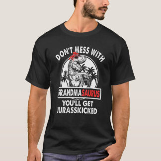 T-shirt Dont mess With Mamasaurus Youll Get Jurasskicked M