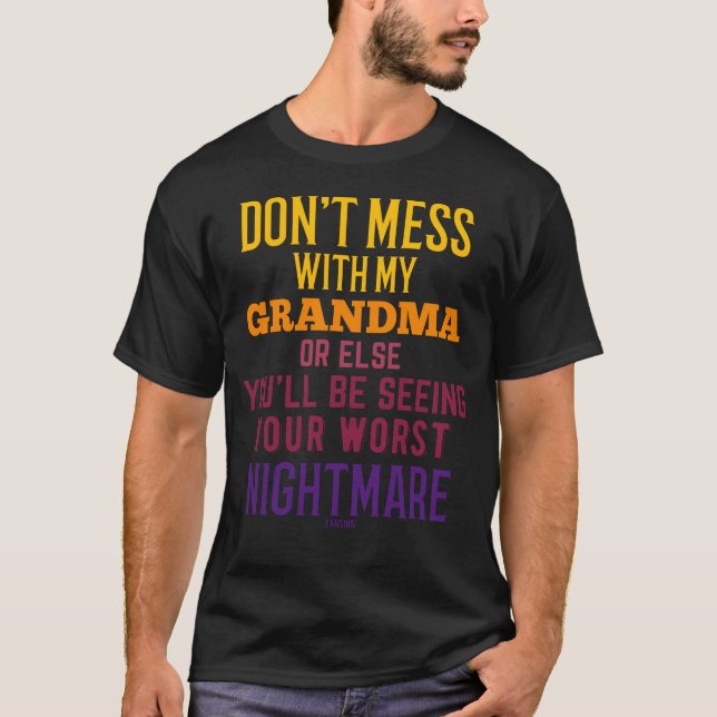 T-shirt Don't Mess With My Grandma funny saying (Devant)