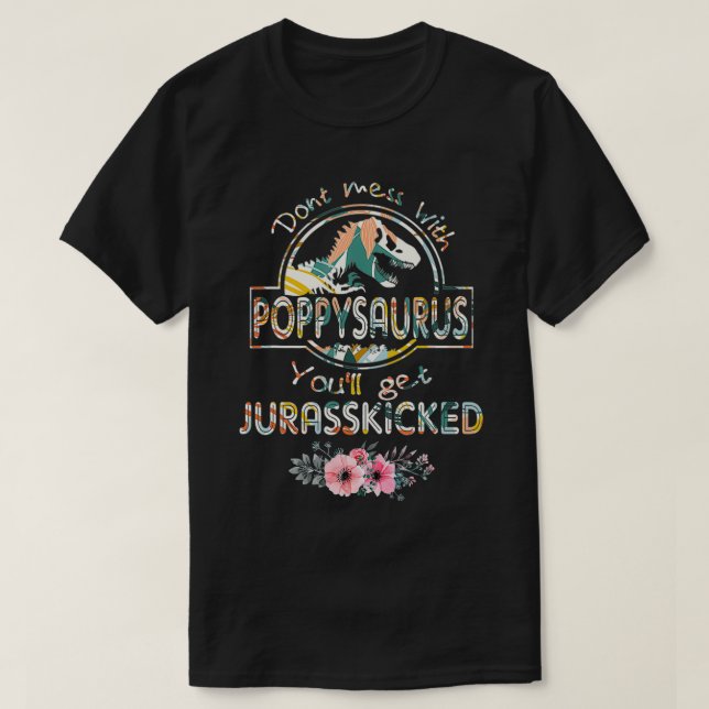 T-shirt Don't Mess With PoppySAURUS You'll Get baseball au (Design devant)