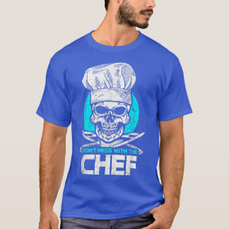 T-shirt Dont Mess With The ChefFunny Cook Cooking