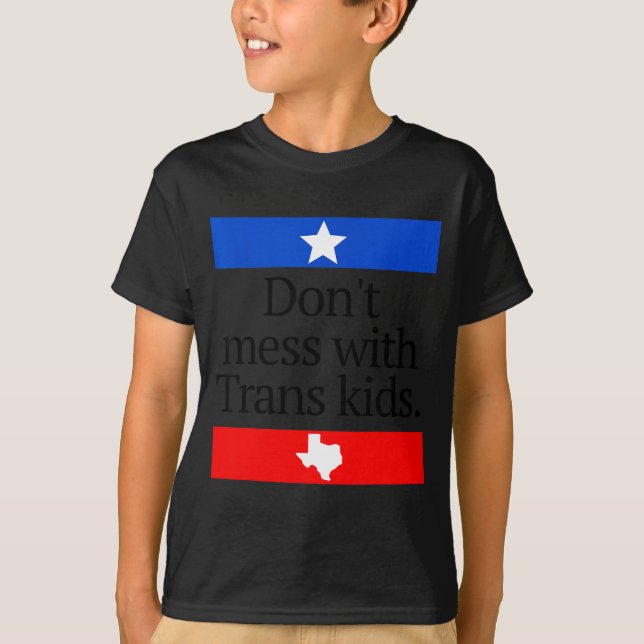 T-shirt Don't Mess With Trans Kids Shirt Don't Mess With T (Devant)