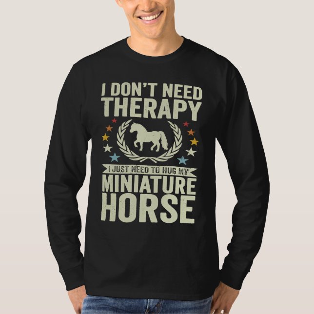 T-shirt Don't Need Therapy Just Hug My Horse Miniature (Devant)