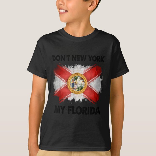 T-shirt Don't New York My Florida  (Devant)