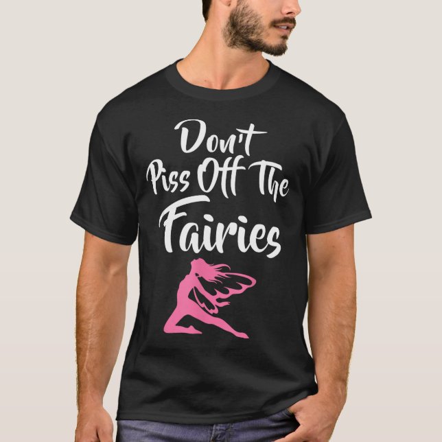 T-shirt Don't Off The Fairies Fairytale Fantasy Fairy  (Devant)