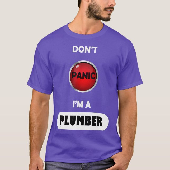 T-shirt Dont Panic Im A Plumber (Devant)