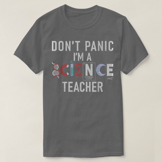 T-shirt Dont Panic im a Science Teacher  (Design devant)