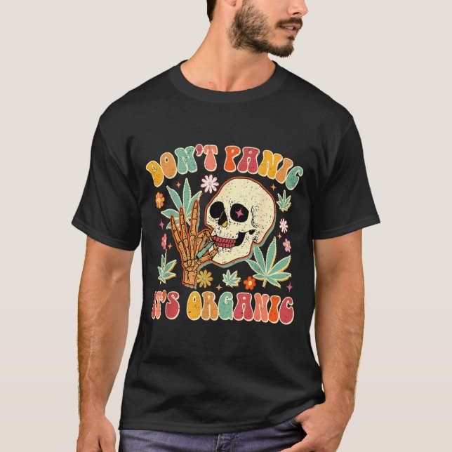 T-shirt Don't Panic It's Organic Weed Skull  (Devant)