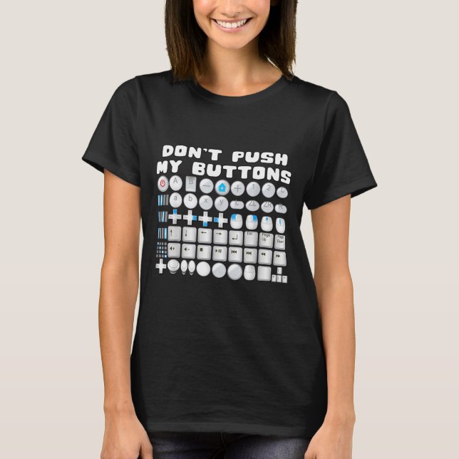 T-shirt Don't Push My Buttons Gamer Gaming Funny Game  (Devant)