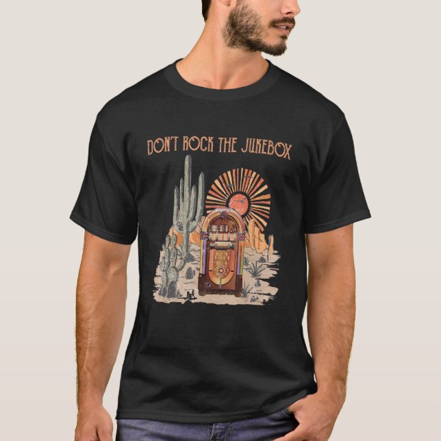 T-shirt Don't Rock The Jukeboxs Jukebox On Music Country (Devant)