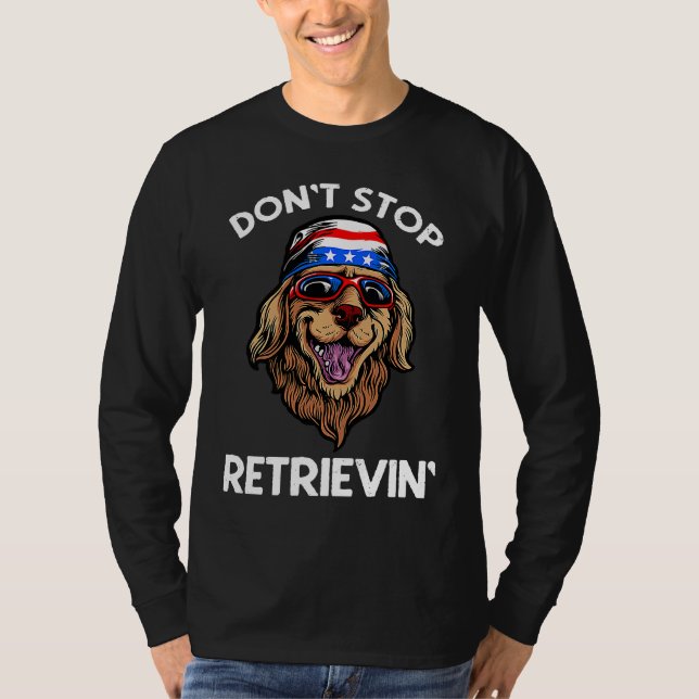 T-shirt Don't Stop Retrieving American Golden Retriever 4t (Devant)