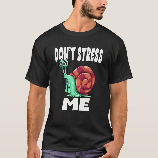 T-shirt Don't Stress Me Snail (Devant)