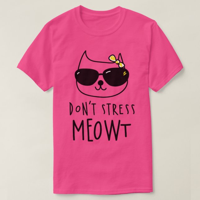 T-shirt Dont Stress Meowt (Design devant)