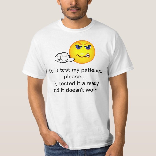 T-shirt Don't test my patience (Devant)