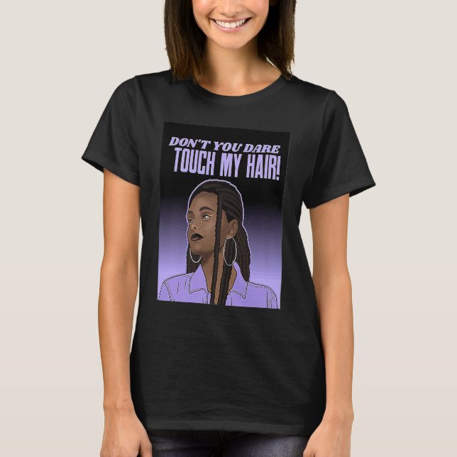 T-shirt Dont Touch Hair Braids Black Woman Respect Brown G (Devant)