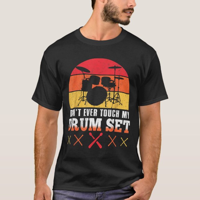 T-shirt Dont Touch My Drums Shirt Funny Drumming Drummer  (Devant)