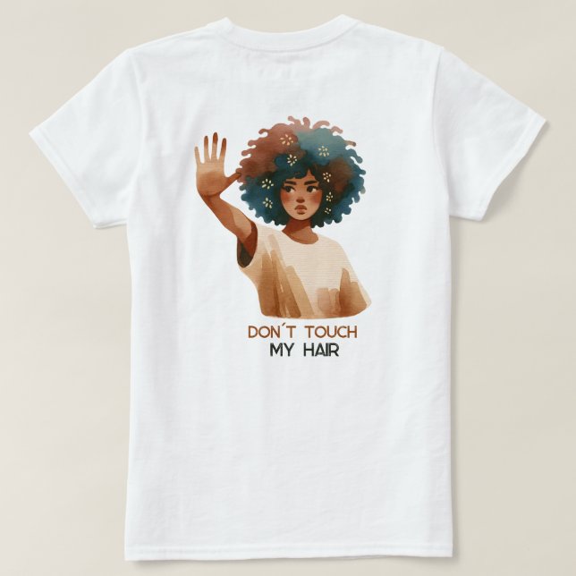 T-shirt Don't touch my hair (Design dos)