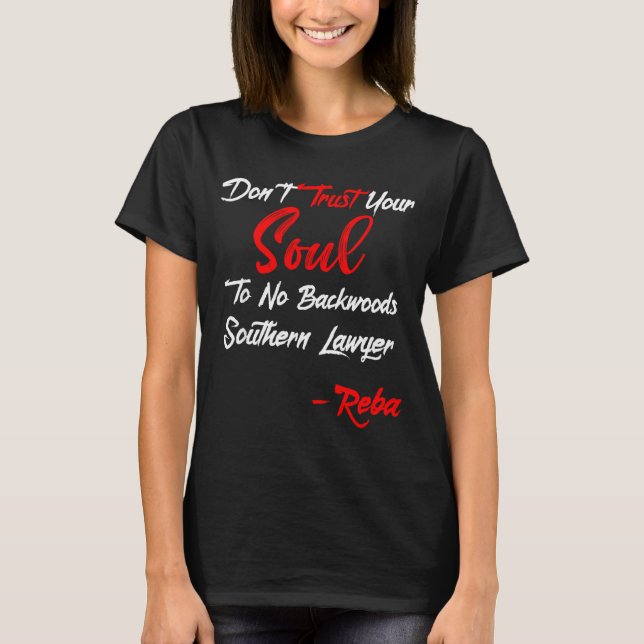 T-shirt Don't Trust Your Soul To No Backwoods Southern Law (Devant)