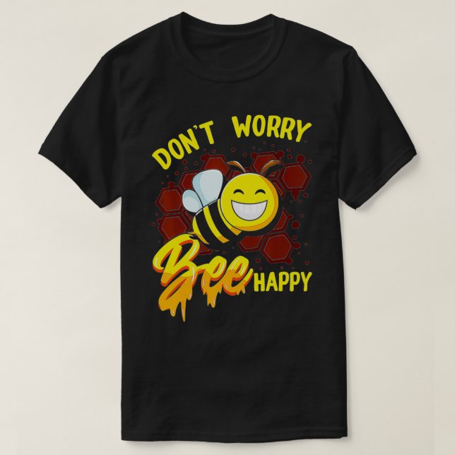 T-shirt Don't Worry Bee Happy (Design devant)