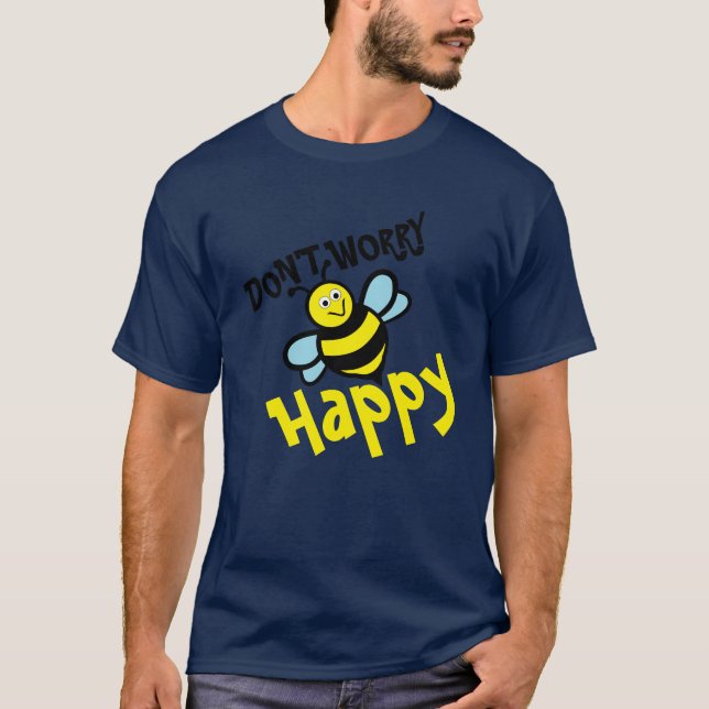 T-shirt Don't Worry Bee Happy (Devant)