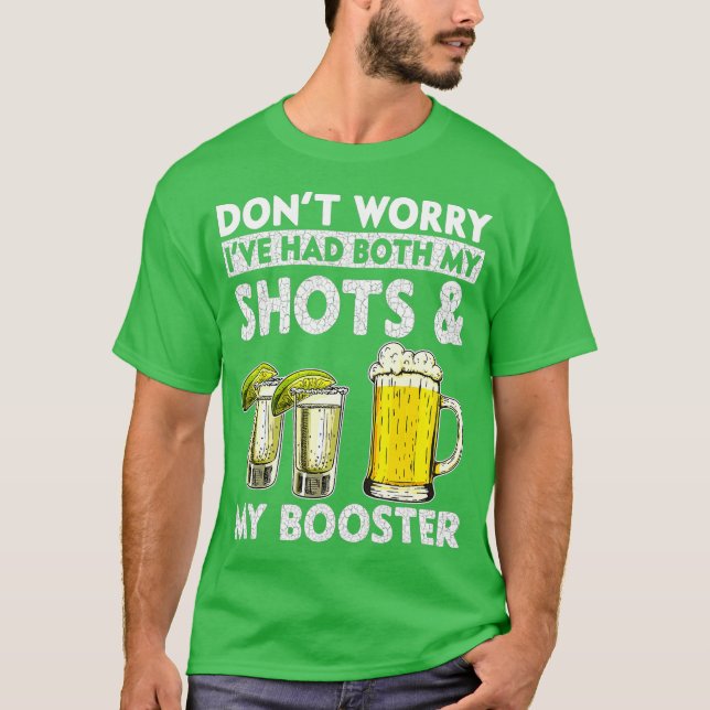 T-shirt Don't Worry I've had both my Shots and Booster Dri (Devant)