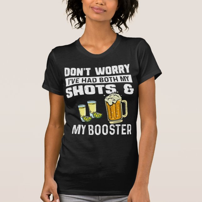 T-shirt Don't worry I've had both my shots and booster fun (Devant)