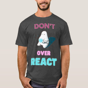 T-shirt Dontt Over React Javascript Web Developer