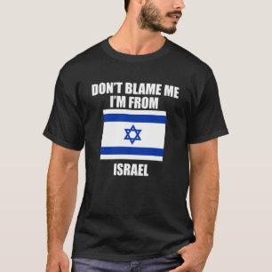 T-shirt Donu2019t Me blâmer Je suis d'Israël Israéliens