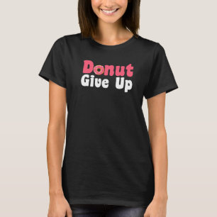 T-shirt Donut Abandonner Donut Doughnut Saupoudrée Pâtisse