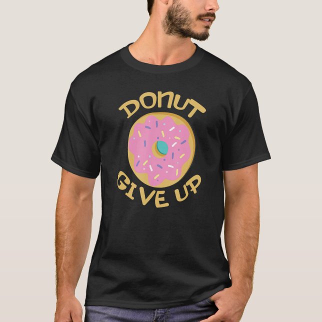 T-shirt Donut Abandonner Funny Doughnut Entraînement Inspi (Devant)