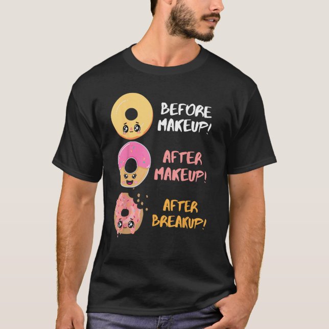 T-shirt Donut Before After Makeup Breakup Sarcasm Doughnut (Devant)