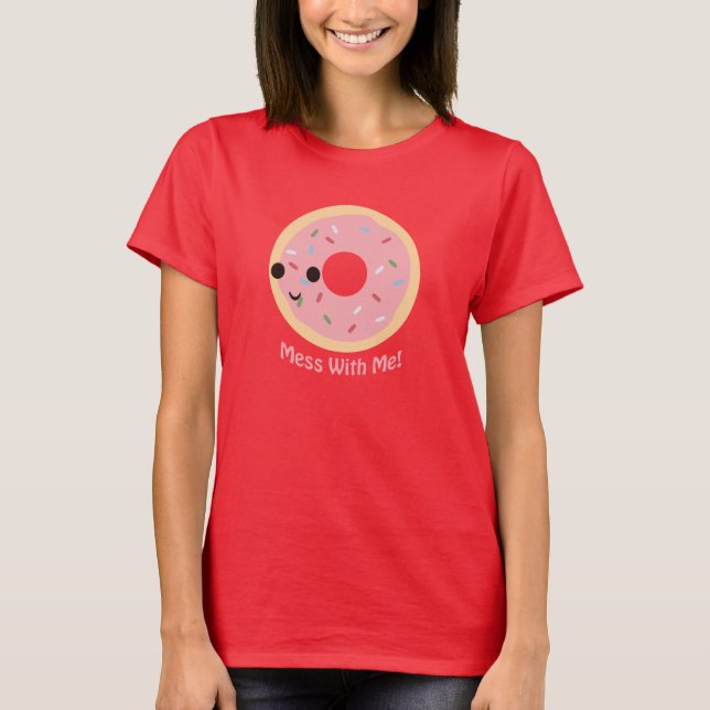 T-shirt "Donut" Mess avec moi (Devant)