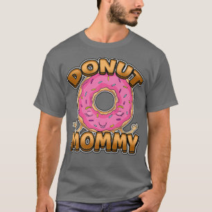 T-shirt Donut Mommy Dessert Foody Délicieux Donut