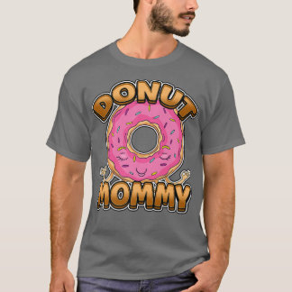 T-shirt Donut Mommy Dessert Foody Délicieux Donut 
