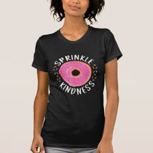 T-shirt Donut Sprinkle Kindness Funny Girls Femmes Doughnu