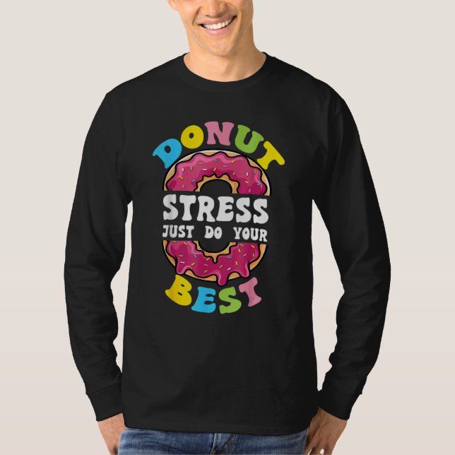 T-shirt Donut Stress Faites simplement votre meilleur jour (Devant)