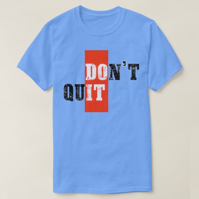 T-shirt Donx27t arrêter la motivation (Design devant)