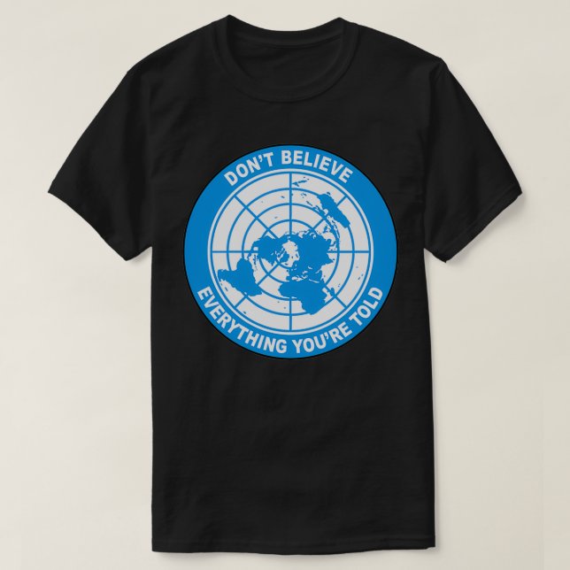 T-shirt Donx27t Croyez tout ce que Youx27re a dit (Design devant)