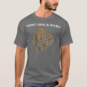 T-shirt Donx27t Donner Un Schist Professeur De Géologie Qu