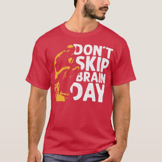 T-shirt Donx27t Skip Cerveau Day 1