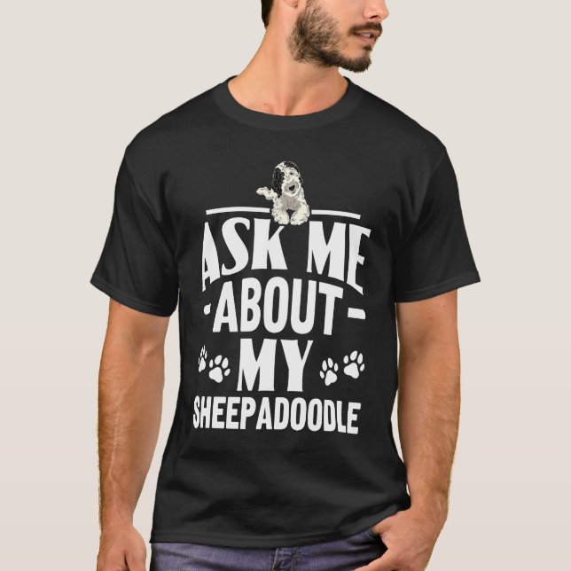 T-shirt Doodle Dog Ask Me About My Sheepadoodle (Devant)