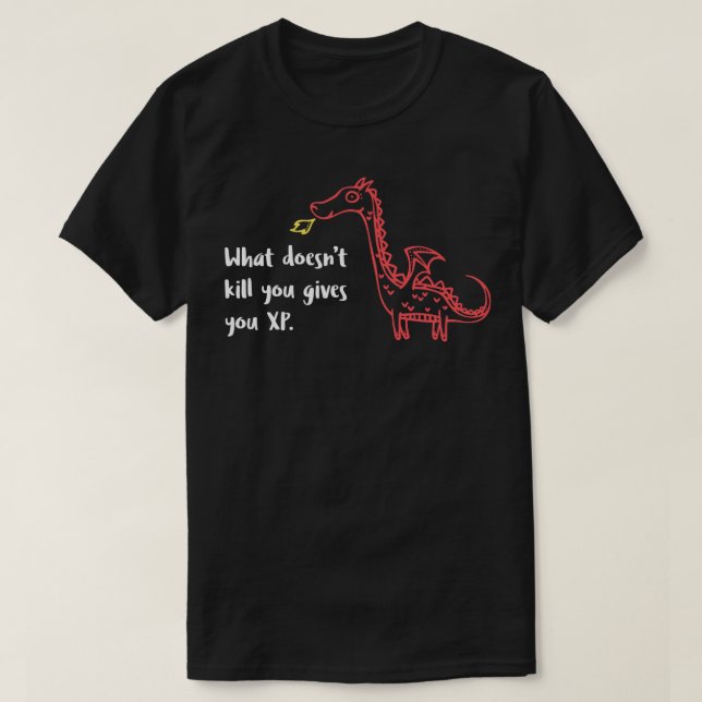 T-shirt Doodle Dragon Ce qui ne vous tue pas vous donne XP (Design devant)